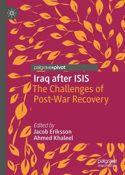 Cover for Iraq After ISIS: The Challenges of Post-War Recovery (Hardcover Book) [2019 edition] (2018)