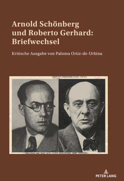 Cover for Arnold Schoenberg Und Roberto Gerhard: Briefwechsel: Kritische Ausgabe Von Paloma Ortiz-De-Urbina (Paperback Book) (2019)