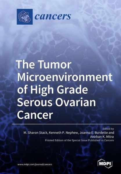 Cover for M Sharon Stack · The Tumor Microenvironment of High Grade Serous Ovarian Cancer (Pocketbok) (2019)