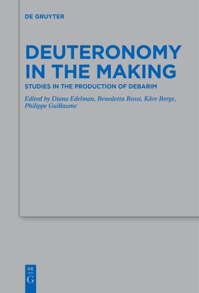 Deuteronomy in the Making - Diana Edelman - Books - de Gruyter GmbH, Walter - 9783111263540 - May 8, 2023