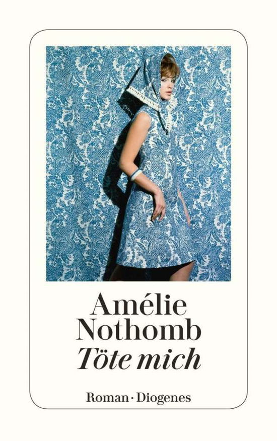 Cover for Amelie Nothomb · Detebe.24454 Nothomb:töte Mich (Book)