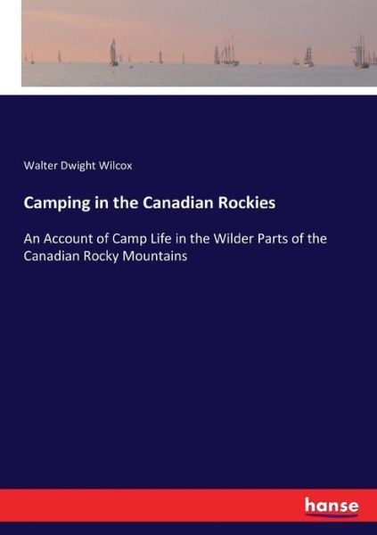 Cover for Wilcox · Camping in the Canadian Rockies (Book) (2017)