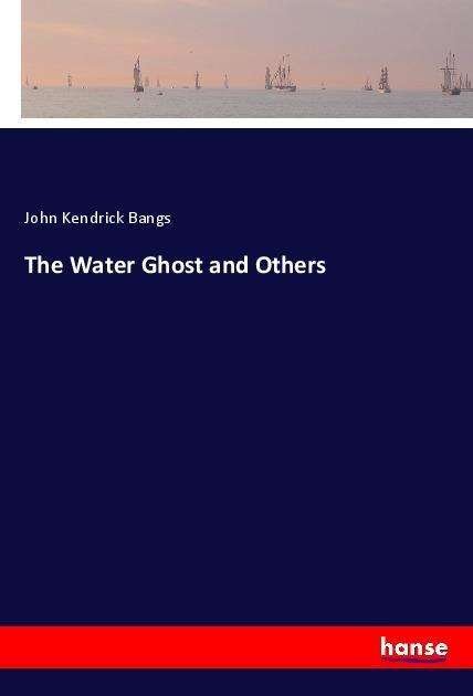 Cover for Bangs · The Water Ghost and Others (Bog)