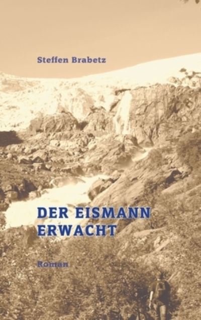 Cover for Steffen Brabetz · Der Eismann erwacht (Innbunden bok) (2020)