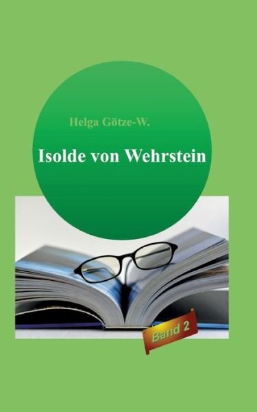 Cover for Helga Goetze · Isolde von Wehrstein (Paperback Book) (2021)