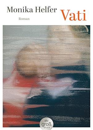 Cover for Monika Helfer · Vati (Book) (2024)