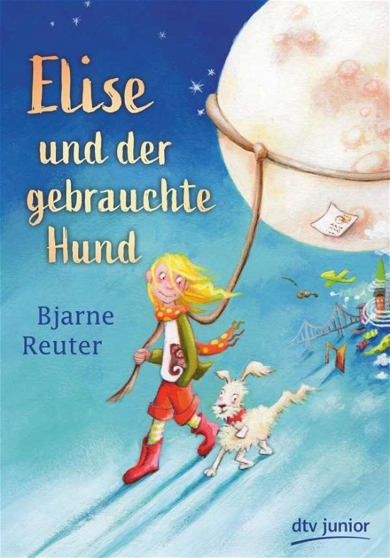 Elise und der gebrauchte Hund - Reuter - Bøger -  - 9783423762540 - 