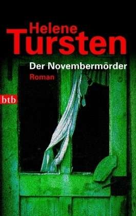 Btb.72554 Tursten.novembermörder - Helene Tursten - Kirjat -  - 9783442725540 - 