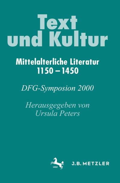Cover for Text und Kultur: Mittelalterliche Literatur 1150-1450. DFG-Symposion 2000 - Germanistische Symposien (Hardcover Book) (2001)
