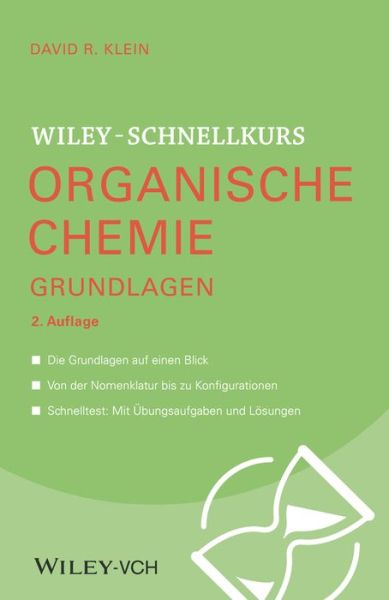 Cover for Klein, David R. (Johns Hopkins University) · Wiley-Schnellkurs Organische Chemie I Grundlagen - Wiley Schnellkurs (Paperback Book) [2. Auflage edition] (2021)