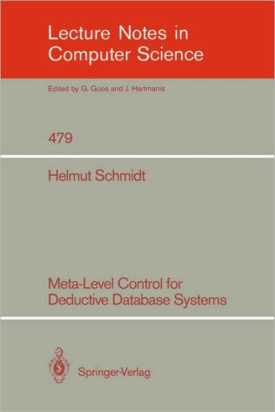 Cover for Helmut Schmidt · Meta-level Control for Deductive Data Base Systems - Lecture Notes in Computer Science (Pocketbok) (1991)