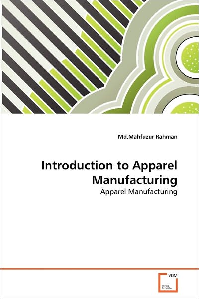 Cover for Md.mahfuzur Rahman · Introduction to Apparel Manufacturing (Paperback Book) (2011)