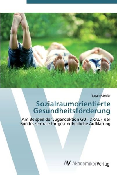 Cover for Häseler · Sozialraumorientierte Gesundhei (Buch) (2012)
