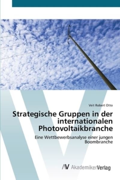 Strategische Gruppen in der intern - Otto - Bücher -  - 9783639442540 - 12. Juli 2012