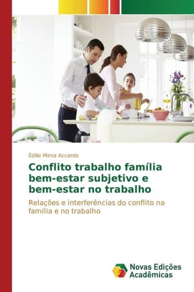 Cover for Accardo Edille Mirna · Conflito Trabalho Familia Bem-estar Subjetivo E Bem-estar No Trabalho (Pocketbok) (2015)