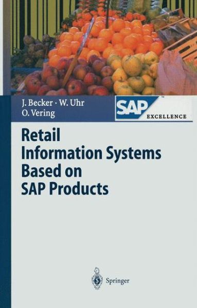 Cover for Joerg Becker · Retail Information Systems Based on SAP Products - SAP Excellence (Pocketbok) [Softcover reprint of hardcover 1st ed. 2001 edition] (2010)