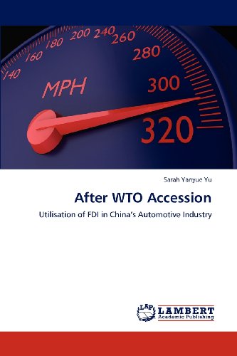 Cover for Sarah Yanyue Yu · After Wto Accession: Utilisation of Fdi in China's Automotive Industry (Paperback Book) (2012)