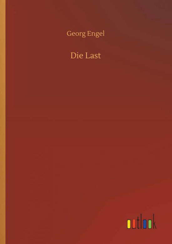 Cover for Engel · Die Last (Bog) (2019)