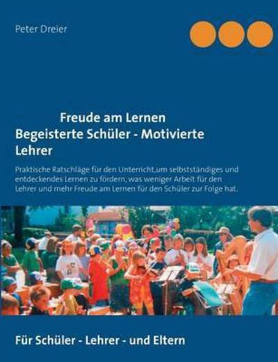 Cover for Peter Dreier · Freude Am Lernen Begeisterte Schuler - Motivierte Lehrer (Paperback Book) (2018)