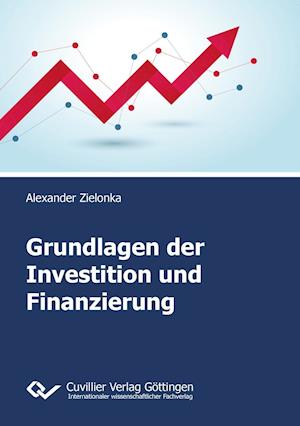 Cover for Alexander Zielonka · Grundlagen der Investition und Finanzierung (Paperback Book) (2017)