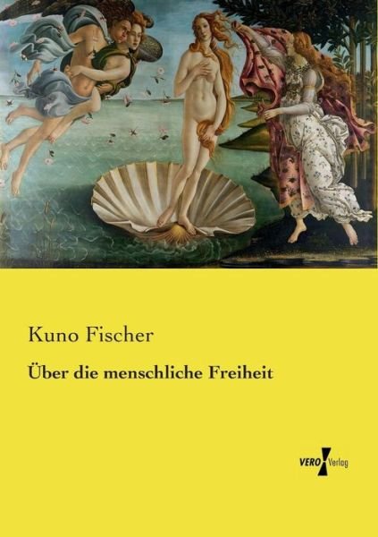 Cover for Fischer · Über die menschliche Freiheit (Bok) (2019)