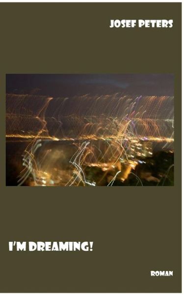 Cover for Josef Peters · I'm Dreaming! (Paperback Book) [German edition] (2014)