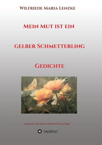 Cover for Lenzke · Mein Mut ist ein gelber Schmette (Book) (2018)