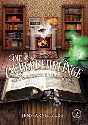 Cover for Jens-Arne Ivers · Die Zauberlehrlinge (Book) (2023)