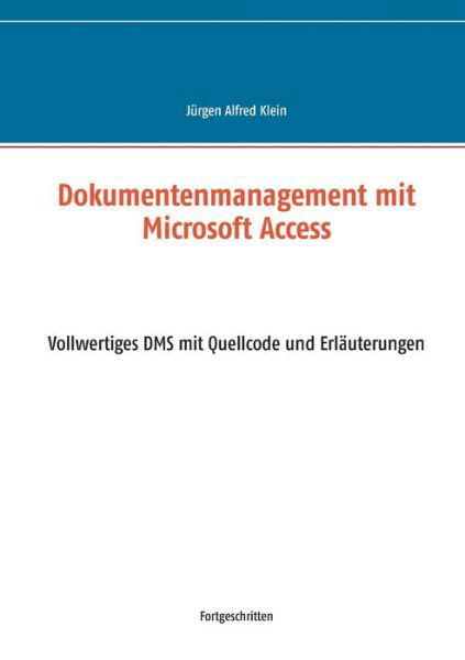 Dokumentenmanagement mit Microsof - Klein - Libros -  - 9783750417540 - 24 de febrero de 2020