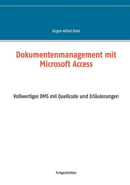 Dokumentenmanagement mit Microsof - Klein - Books -  - 9783750417540 - February 24, 2020