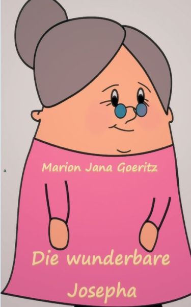 Cover for Marion Jana Goeritz · Die wunderbare Josepha (Paperback Book) (2020)