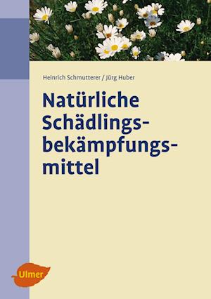 Cover for Heinrich Schmutterer · Natürliche Schädlingsbekämpfungsmittel (Hardcover Book) (2005)