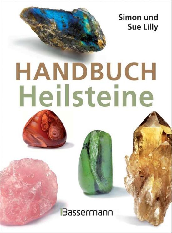 Handbuch Heilsteine - Lilly - Bøger -  - 9783809438540 - 