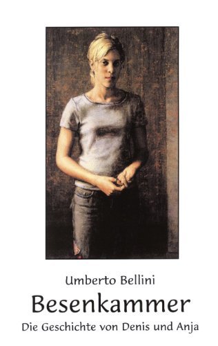Cover for Umberto Bellini · Besenkammer: Die Geschichte von Denis und Anja (Paperback Book) [German edition] (2003)