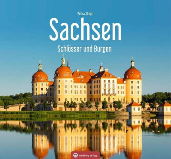 Cover for Petra Steps · Sachsen - Schlösser und Burgen (Hardcover Book) (2020)