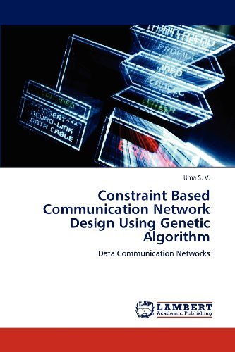 Cover for Uma S. V. · Constraint Based Communication Network Design Using Genetic Algorithm: Data Communication Networks (Paperback Bog) (2012)