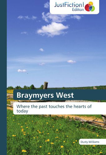 Cover for Dusty Williams · Braymyers West: Where the Past Touches the Hearts of Today (Paperback Bog) (2012)