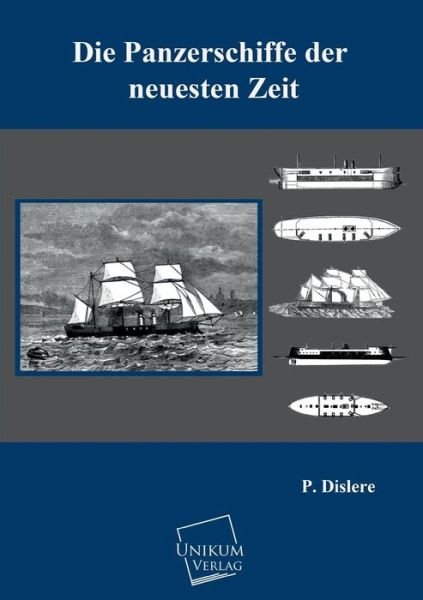 Cover for P. Dislere · Die Panzerschiffe Der Neuesten Zeit (Taschenbuch) [German edition] (2013)