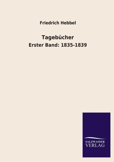 Cover for Friedrich Hebbel · Tagebucher (Paperback Book) [German edition] (2013)