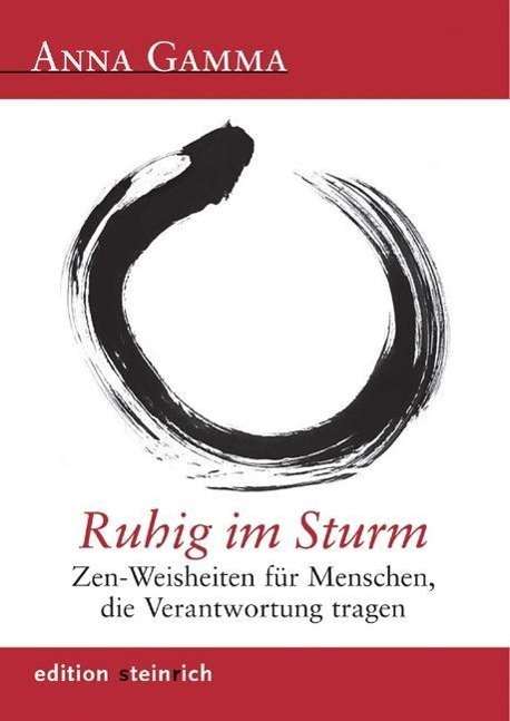 Ruhig im Sturm - Anna Gamma - Books - Edition Steinrich - 9783942085540 - 2016