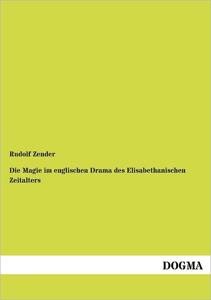 Cover for Rudolf Zender · Die Magie Im Englischen Drama Des Elisabethanischen Zeitalters (Paperback Book) [German edition] (2012)