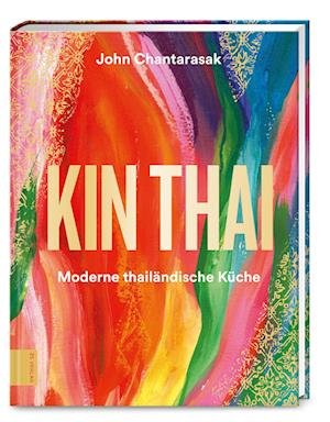 Kin Thai - John Chantarasak - Books - ZS - ein Verlag der Edel Verlagsgruppe - 9783965842540 - October 11, 2022