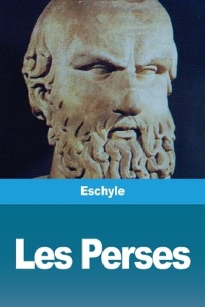 Cover for Eschyle · Les Perses (Taschenbuch) (2020)