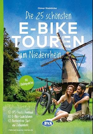 Cover for Otmar Steinbicker · Die 25 schönsten E-Bike Touren am Niederrhein (Bok) (2023)