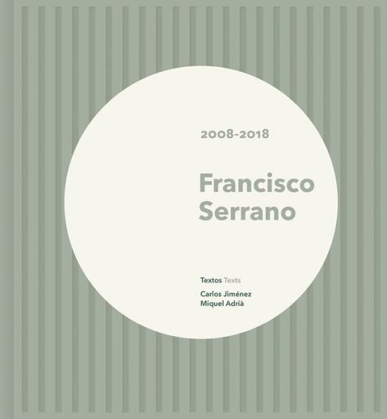 Cover for Francisco Serrano · Francisco Serrano: 2008–2018 (Hardcover Book) (2020)