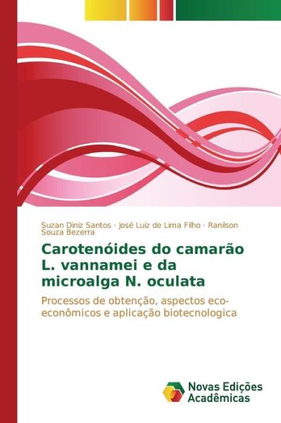 Cover for Diniz Santos Suzan · Carotenoides Do Camarao L. Vannamei E Da Microalga N. Oculata (Paperback Book) (2015)