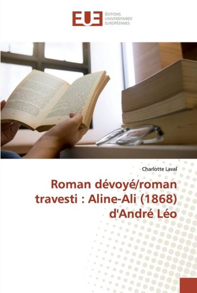 Roman dévoyé / roman travesti : Ali - Laval - Livres -  - 9786138412540 - 27 décembre 2018