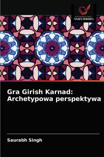 Cover for Saurabh Singh · Gra Girish Karnad (Paperback Book) (2021)