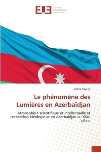 Cover for Zohra Aliyeva · Le phenomene des Lumieres en Azerbaidjan (Taschenbuch) (2021)