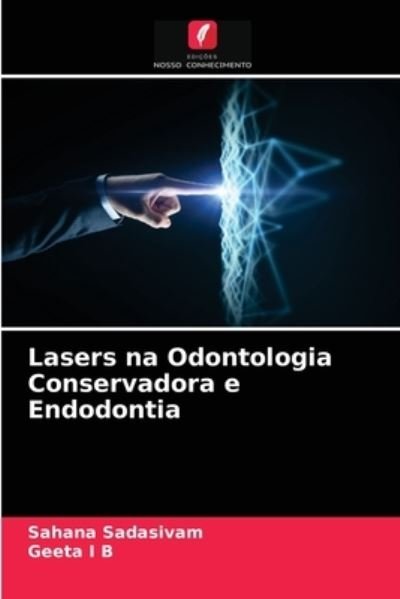 Cover for Sahana Sadasivam · Lasers na Odontologia Conservadora e Endodontia (Paperback Book) (2021)